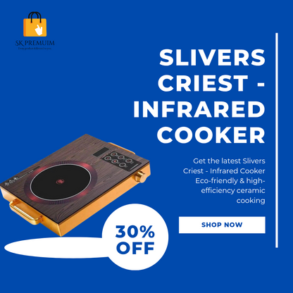Slivers Criest - Infrared Cooker